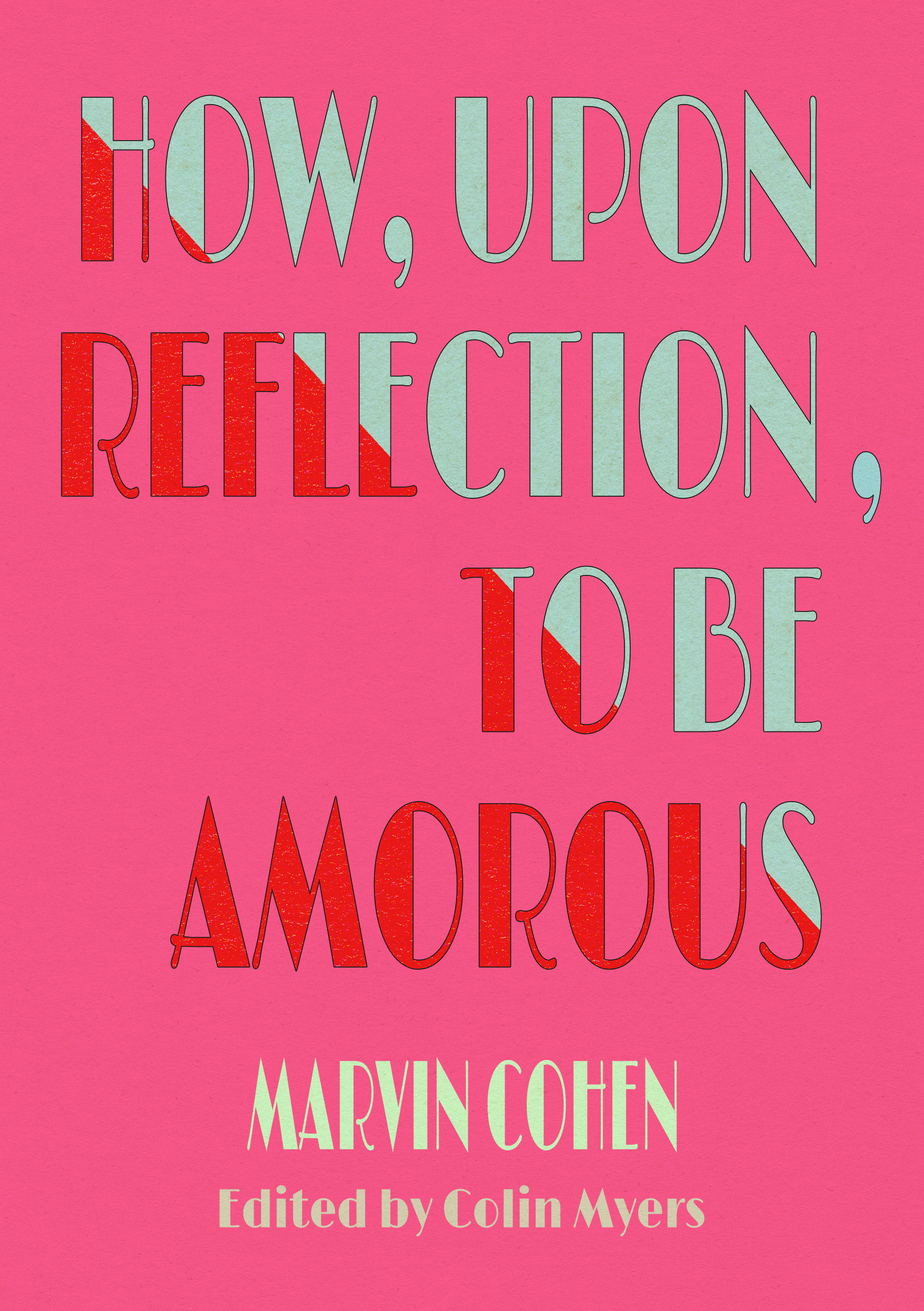 How, Upon Reflection, To Be Amorous